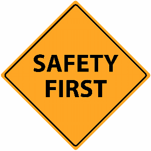 Safety first 